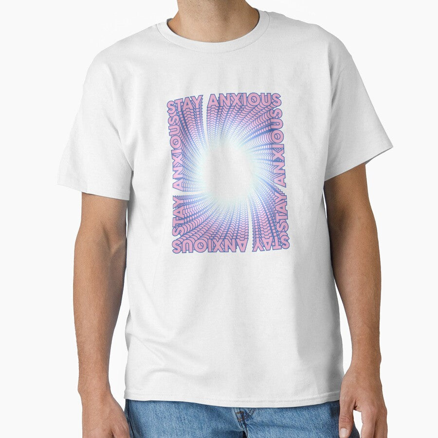 Stay anxious  |  unmotivated funny negative quote by Magic Mango Unisex T-shirt, Sweatshirt, Hoodie, Long Sleeve Tee - T-Shirt, Sweatshirt, Hoodie