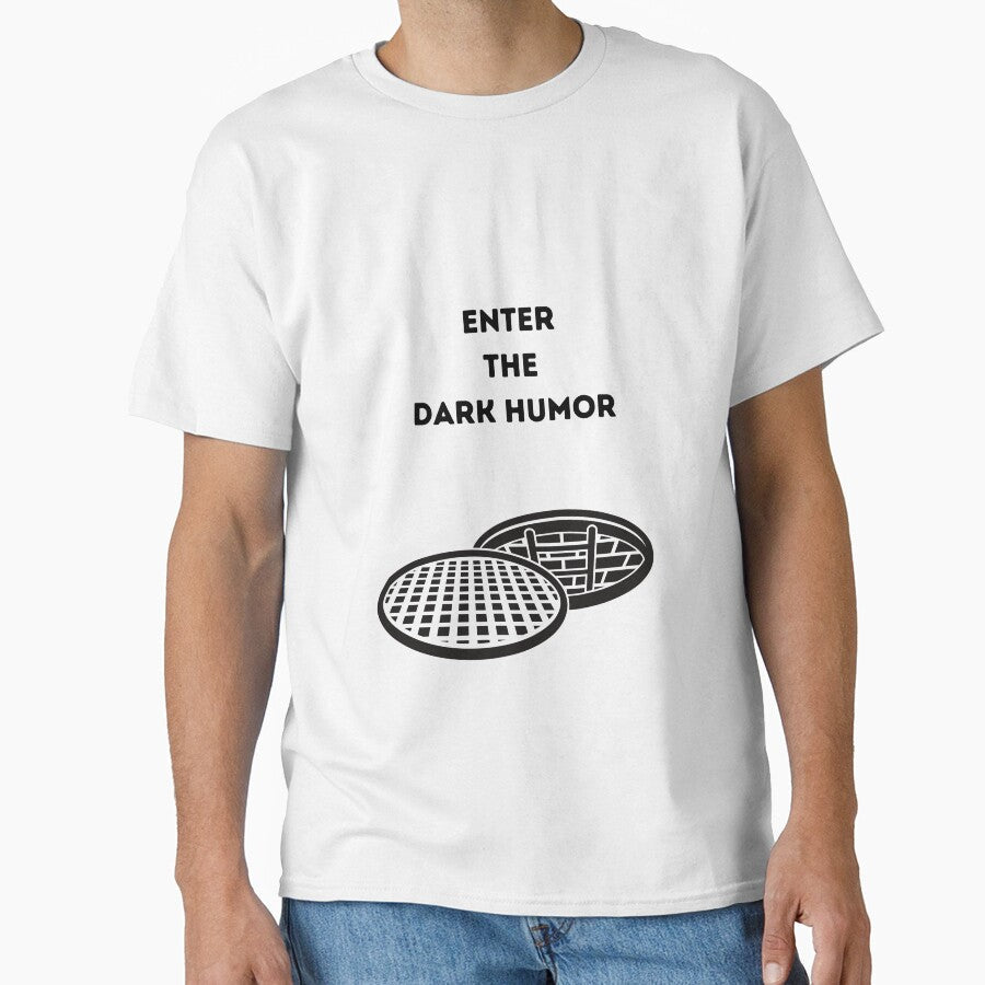Enter The Dark Humor by ARTCLAYSTO Unisex T-shirt, Sweatshirt, Hoodie, Long Sleeve Tee - T-Shirt, Sweatshirt, Hoodie