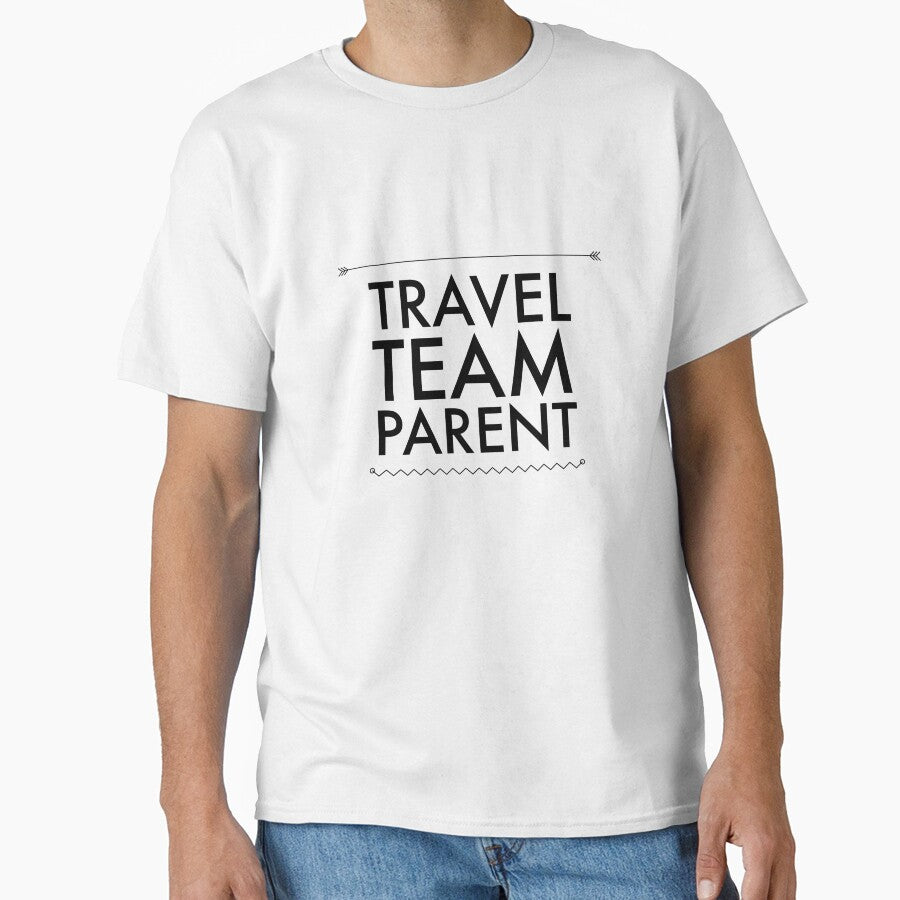 Travel Team Parent Black Print by brodienochie Unisex T-shirt, Sweatshirt, Hoodie, Long Sleeve Tee - T-Shirt, Sweatshirt, Hoodie
