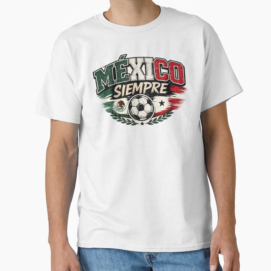 Mxico Siempre Soccer Shirt Mexican Football Fan Patriotic Mexico Pride Futbol Design by Martin's_Design - T-Shirt, Sweatshirt, Hoodie