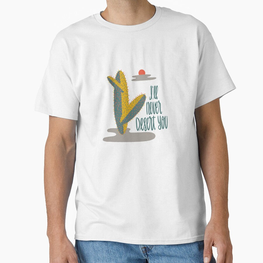 Ill never desert you by NewBranchStudio Unisex T-shirt, Sweatshirt, Hoodie, Long Sleeve Tee - T-Shirt, Sweatshirt, Hoodie