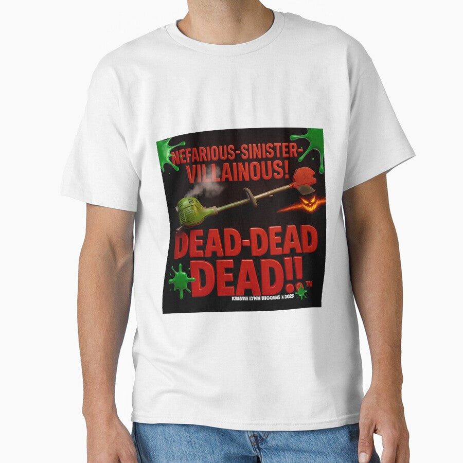Nefarious-Sinister-Villainous! Dead-Dead-Dead!! logo by Author-Creator Unisex T-shirt, Sweatshirt, Hoodie, Long Sleeve Tee - T-Shirt, Sweatshirt, Hoodie
