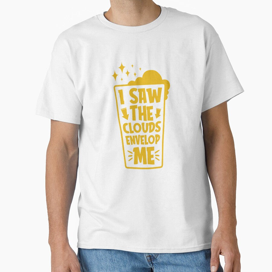 saw the clouds envelop me - Beer Break - Native Drunk Beer is made by men wine by god - Beer Lover - Beer Fanatic - Beer is Life by mellinnshirts - T-Shirt, Sweatshirt, Hoodie