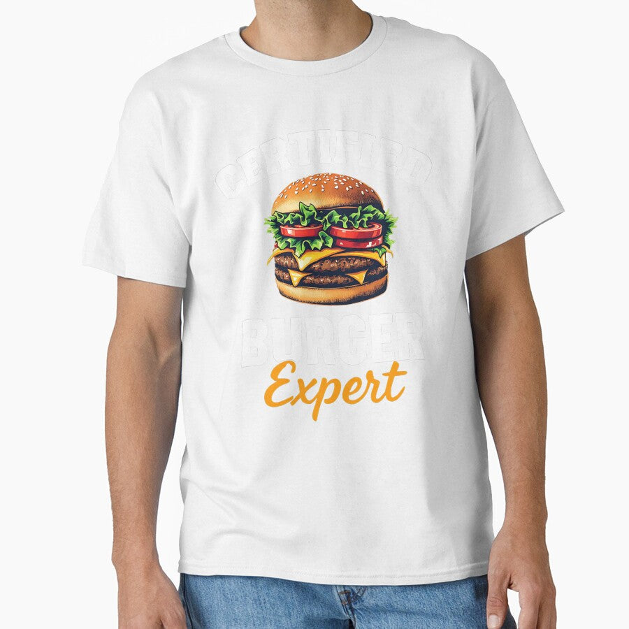 Certified Burger Expert by Topmaxdesign Unisex T-shirt, Sweatshirt, Hoodie, Long Sleeve Tee - T-Shirt, Sweatshirt, Hoodie