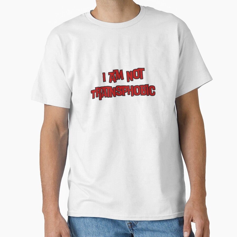 I Am Not Trainsphobic by rawaart1 Unisex T-shirt, Sweatshirt, Hoodie, Long Sleeve Tee - T-Shirt, Sweatshirt, Hoodie