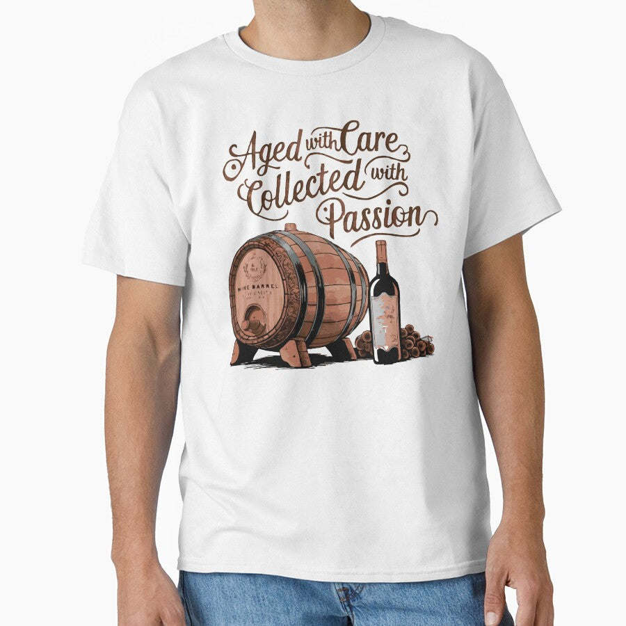 Aged With Care Collected With Passion by WineandWear Unisex T-shirt, Sweatshirt, Hoodie, Long Sleeve Tee - T-Shirt, Sweatshirt, Hoodie