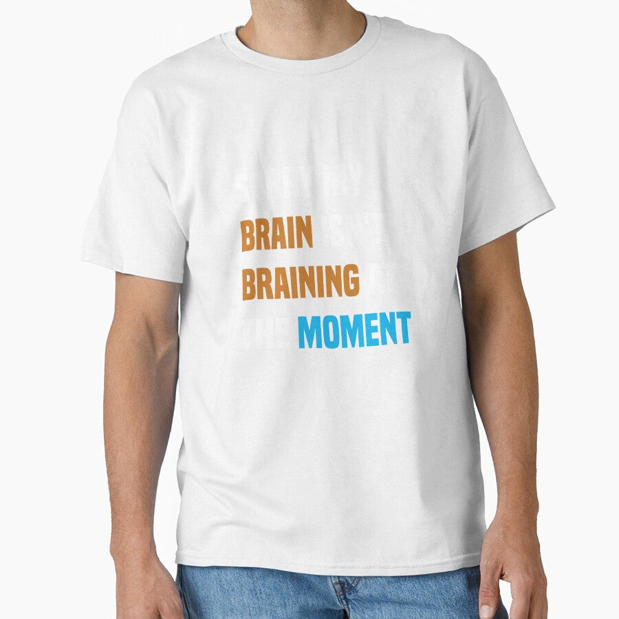 Sorry my brain isn't braining at the moment, Funny Quote by Aimyashoppy Unisex T-shirt, Sweatshirt, Hoodie, Long Sleeve Tee - T-Shirt, Sweatshirt, Hoodie