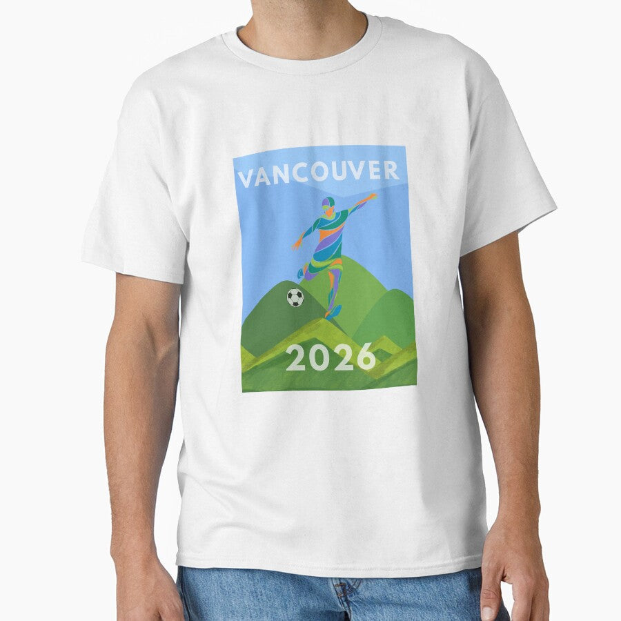 Vancouver soccer 2026 host city by XDivineTees Unisex T-shirt, Sweatshirt, Hoodie, Long Sleeve Tee - T-Shirt, Sweatshirt, Hoodie