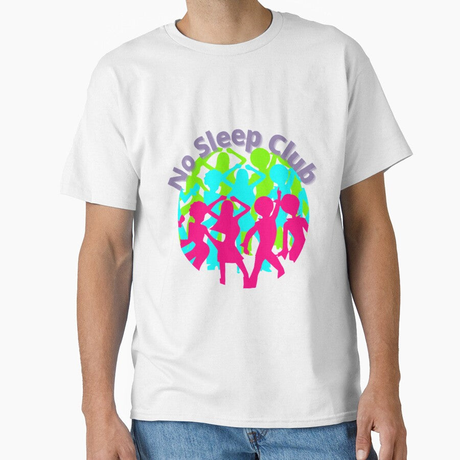 No Sleep Club the world nothing sleep by KK01Made Unisex T-shirt, Sweatshirt, Hoodie, Long Sleeve Tee - T-Shirt, Sweatshirt, Hoodie
