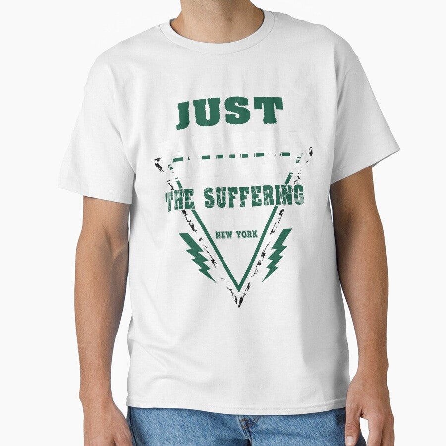 Just Endure The Suffering by KathleenPe8784 Unisex T-shirt, Sweatshirt, Hoodie, Long Sleeve Tee - T-Shirt, Sweatshirt, Hoodie