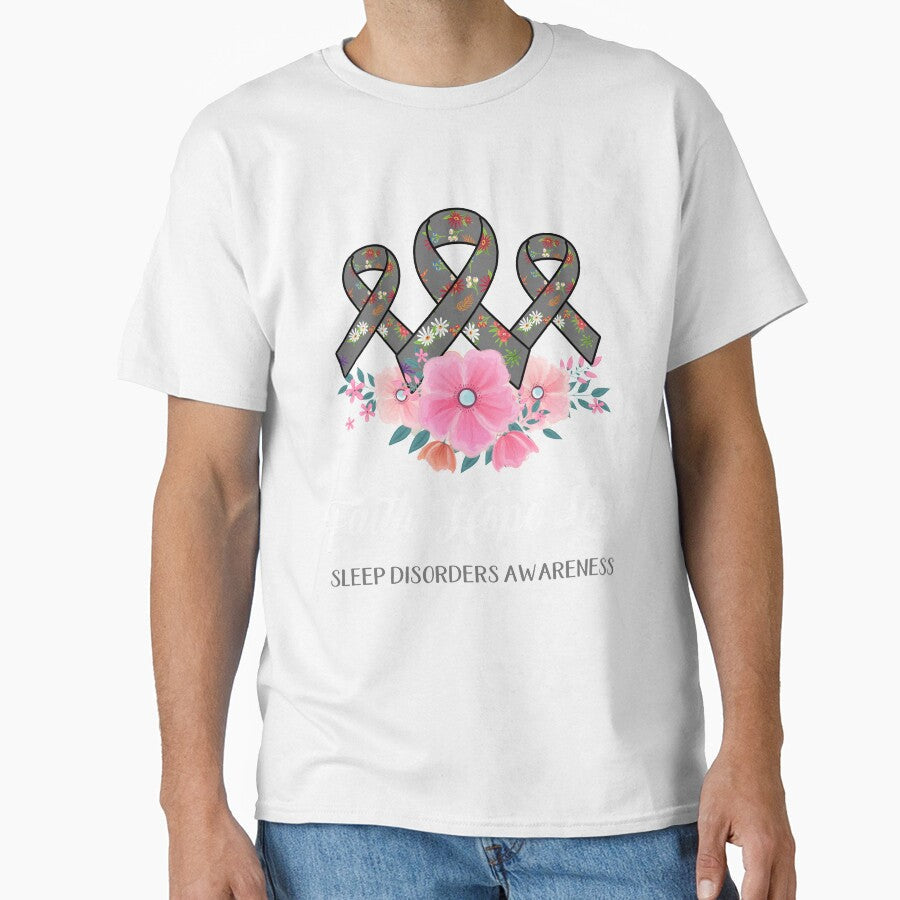 Faith Hope Love Sleep Disorders Awareness by frechettee Unisex T-shirt, Sweatshirt, Hoodie, Long Sleeve Tee - T-Shirt, Sweatshirt, Hoodie