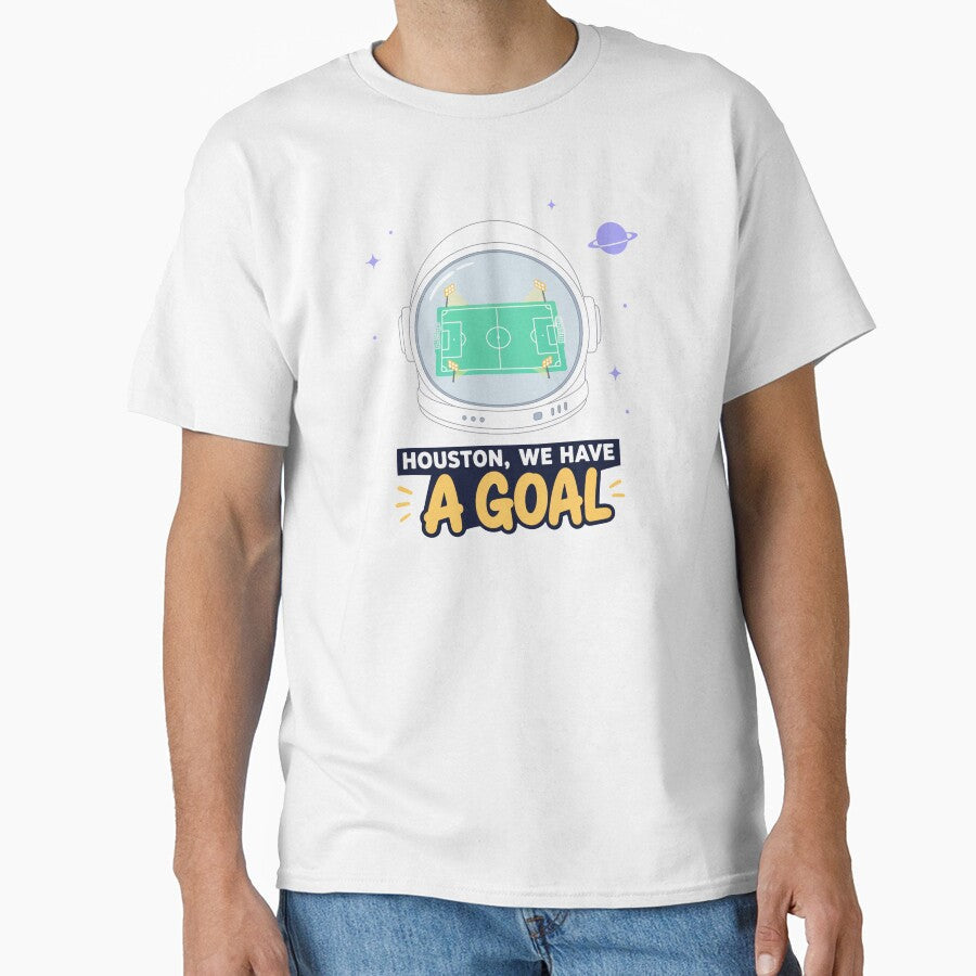 Houston We Have a Goal by xmoudx Unisex T-shirt, Sweatshirt, Hoodie, Long Sleeve Tee - T-Shirt, Sweatshirt, Hoodie