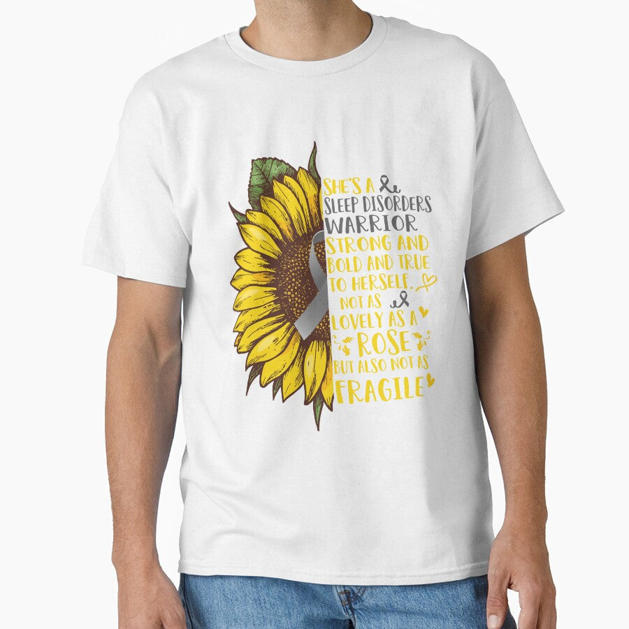 She is a Sleep Disorders Warrior Strong and Bold and True to Herself not as Lovely as a ROSE but also not as FRAGILE by EdithShop59 - T-Shirt, Sweatshirt, Hoodie