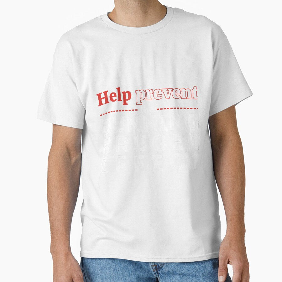 Help prevent the Dunning Kruger Effect by RedYolk Unisex T-shirt, Sweatshirt, Hoodie, Long Sleeve Tee - T-Shirt, Sweatshirt, Hoodie