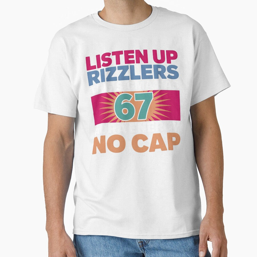 Listen Up Rizzlers This Sigma Has 67 Aura Energy Six Seven by BLZART Unisex T-shirt, Sweatshirt, Hoodie, Long Sleeve Tee - T-Shirt, Sweatshirt, Hoodie