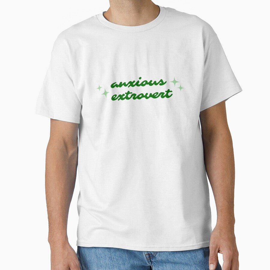 anxious extrovert by graphicgal Unisex T-shirt, Sweatshirt, Hoodie, Long Sleeve Tee - T-Shirt, Sweatshirt, Hoodie