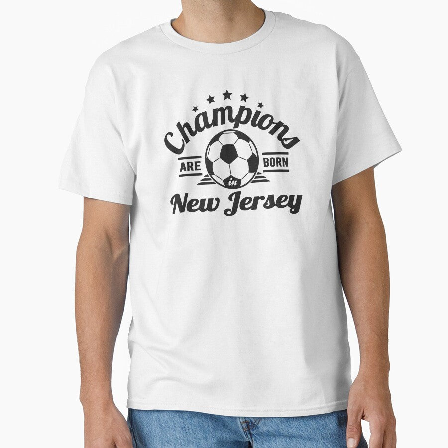 Champions Are Born In New Jersey , Soccer fans vintage gift by lamjar-art Unisex T-shirt, Sweatshirt, Hoodie, Long Sleeve Tee - T-Shirt, Sweatshirt, Hoodie