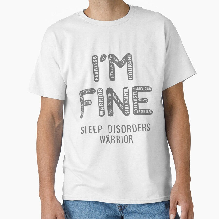 Sleep Disorders Warrior - I Am FINE, Support Sleep Disorders Warrior Support Gifts by RidnerStore - T-Shirt, Sweatshirt, Hoodie