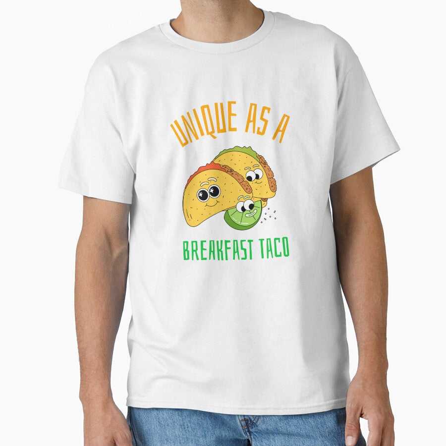 Unique As A Breakfast Taco by UnstoppableShpy Unisex T-shirt, Sweatshirt, Hoodie, Long Sleeve Tee - T-Shirt, Sweatshirt, Hoodie