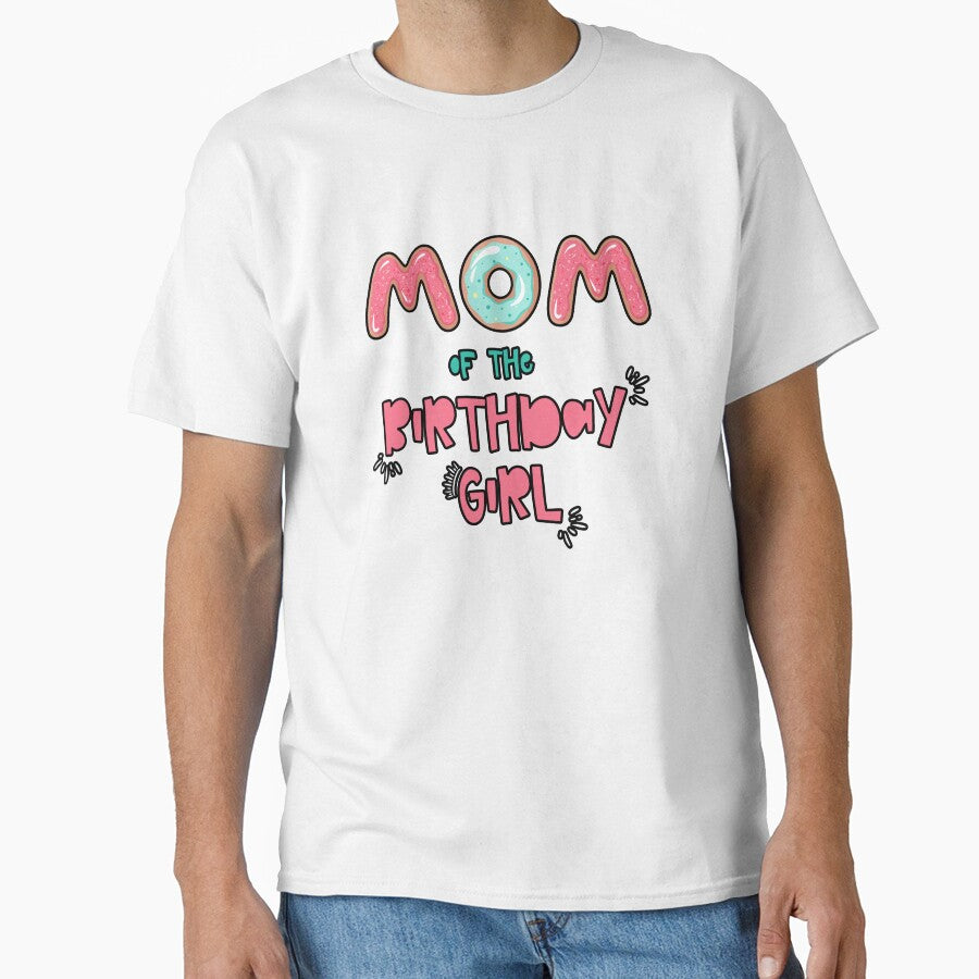 Mom of the Birthday Family Donut theme by SwankyFine Unisex T-shirt, Sweatshirt, Hoodie, Long Sleeve Tee - T-Shirt, Sweatshirt, Hoodie