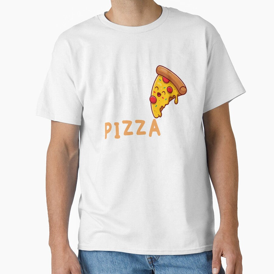 don't look for love look for pizza shirt by Crystakim Unisex T-shirt, Sweatshirt, Hoodie, Long Sleeve Tee - T-Shirt, Sweatshirt, Hoodie