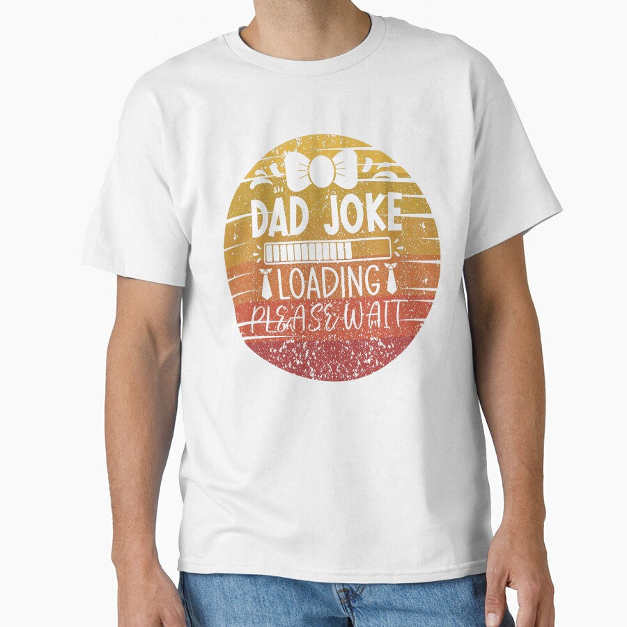 Fathers Day Dad Joke Loading Please Wait by Mikuszyn Unisex T-shirt, Sweatshirt, Hoodie, Long Sleeve Tee - T-Shirt, Sweatshirt, Hoodie