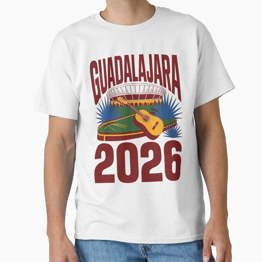 Guadalajara 2026  Mexico Football Soccer Souvenir T-Shirt V1 by DarylWelsh2024 Unisex T-shirt, Sweatshirt, Hoodie, Long Sleeve Tee - T-Shirt, Sweatshirt, Hoodie