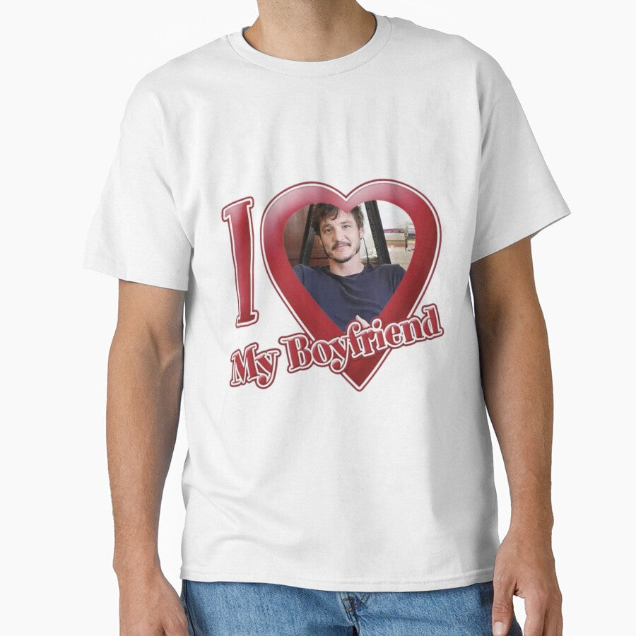 I love my boyfriend Pedro Pascal by Nuubsz__ Unisex T-shirt, Sweatshirt, Hoodie, Long Sleeve Tee - T-Shirt, Sweatshirt, Hoodie