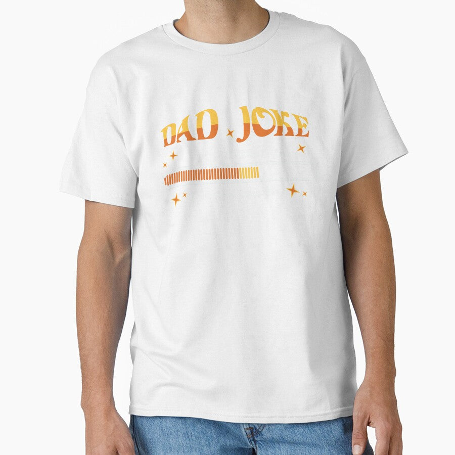 Dad joke by stylor . Unisex T-shirt, Sweatshirt, Hoodie, Long Sleeve Tee - T-Shirt, Sweatshirt, Hoodie