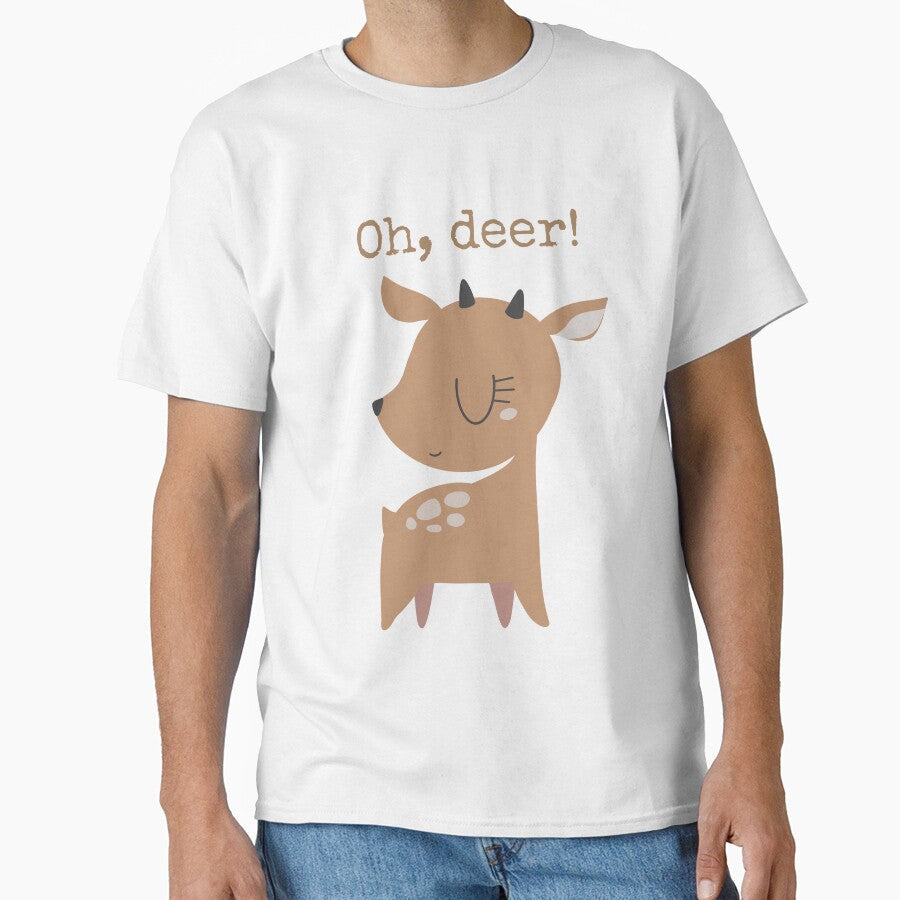 Oh, deer! - Cute Funny Pun by HappyDoodlen Unisex T-shirt, Sweatshirt, Hoodie, Long Sleeve Tee - T-Shirt, Sweatshirt, Hoodie