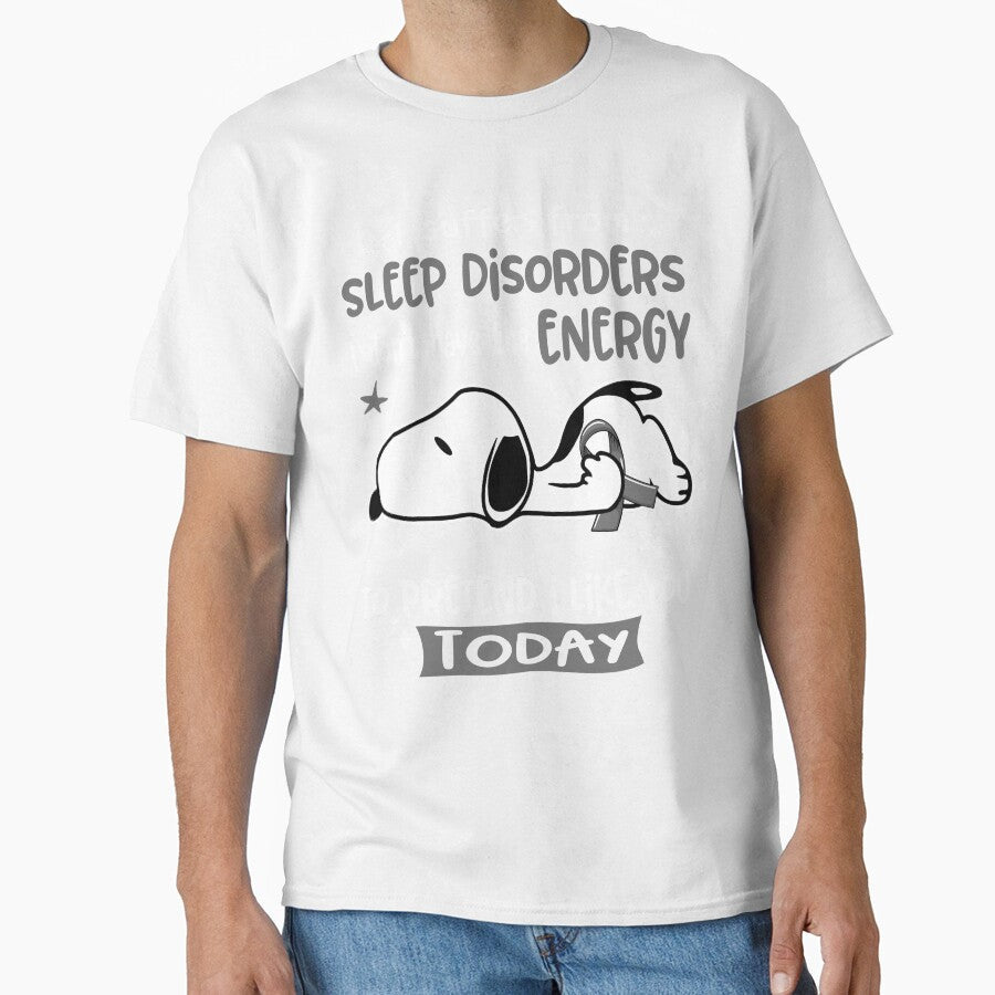 I Suffer From Sleep Disorders I Do Not Have The Energy To Pretend I Like You Today by Wlsnpeggy - T-Shirt, Sweatshirt, Hoodie