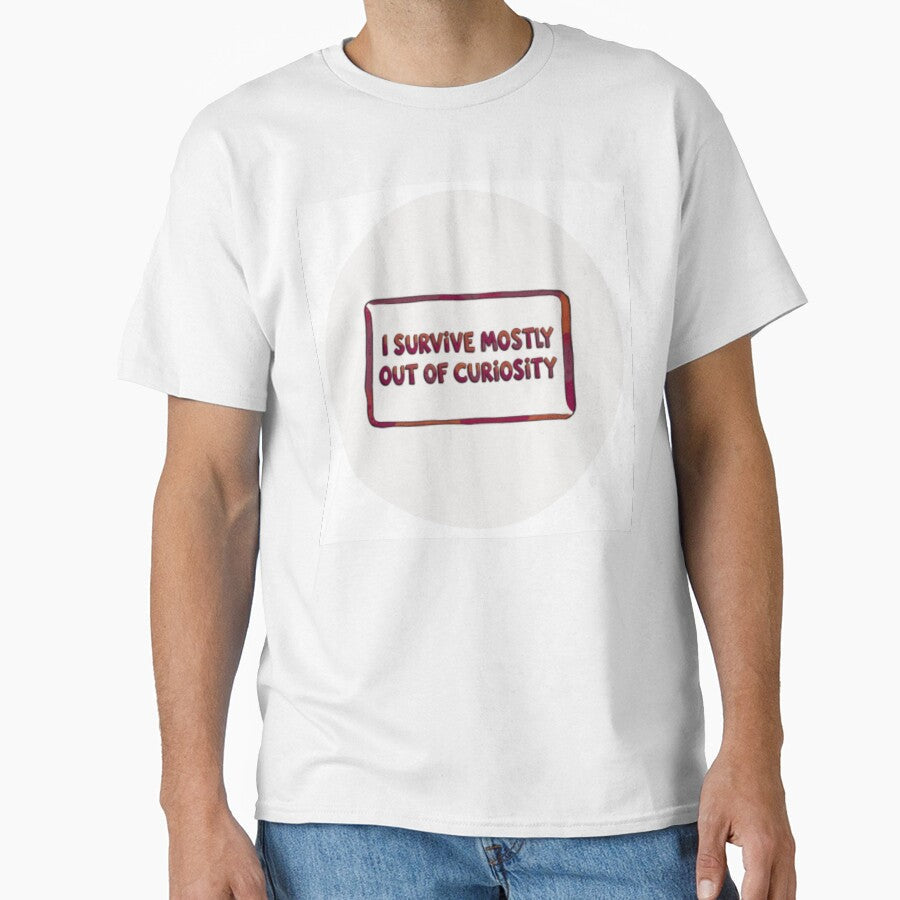 I Survive by Makitiadesigns Unisex T-shirt, Sweatshirt, Hoodie, Long Sleeve Tee - T-Shirt, Sweatshirt, Hoodie