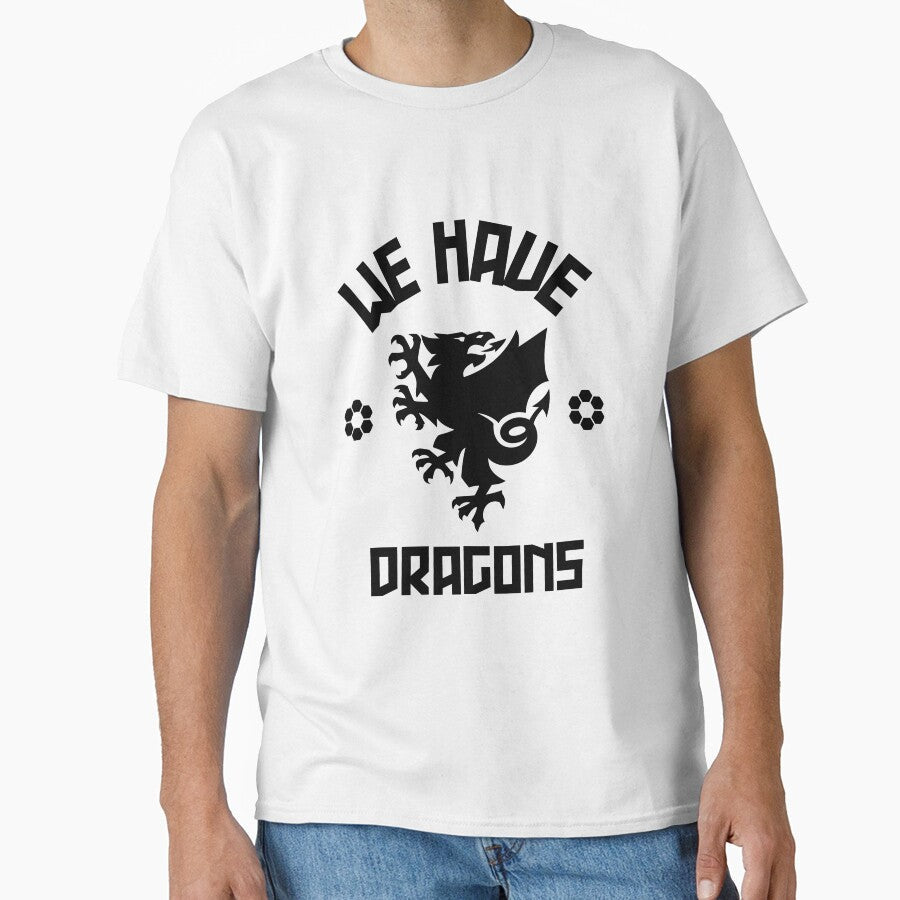 We Have Dragons - Wales Football Gift by DiogoCalheiros Unisex T-shirt, Sweatshirt, Hoodie, Long Sleeve Tee - T-Shirt, Sweatshirt, Hoodie
