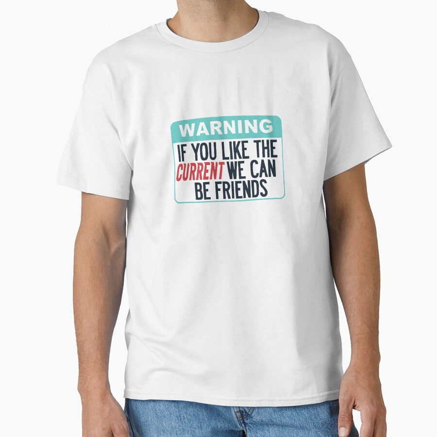 If you like the Current we can be friends by kccurrentdaily Unisex T-shirt, Sweatshirt, Hoodie, Long Sleeve Tee - T-Shirt, Sweatshirt, Hoodie