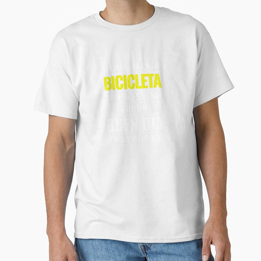 A BAD DAY ON THE BIKE IS ALWAYS BETTER THAN A GOOD DAY AT THE OFFICE by solaenbici Unisex T-shirt, Sweatshirt, Hoodie, Long Sleeve Tee - T-Shirt, Sweatshirt, Hoodie