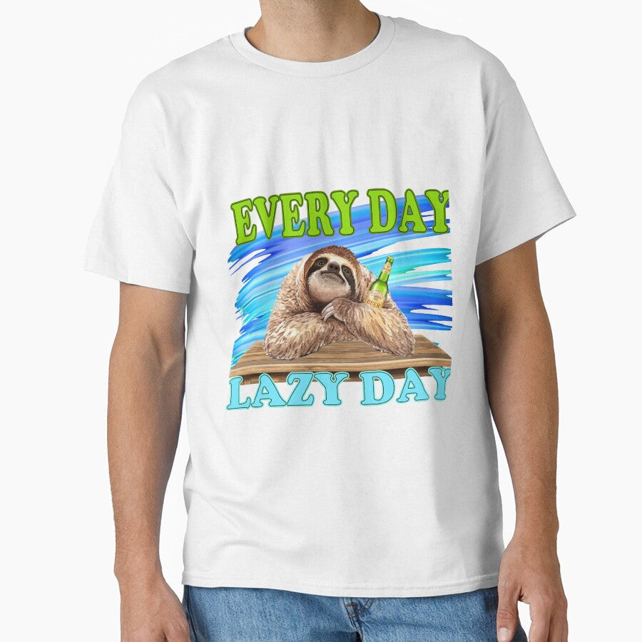 A Lazy Day Every Day by DELMEO Unisex T-shirt, Sweatshirt, Hoodie, Long Sleeve Tee - T-Shirt, Sweatshirt, Hoodie
