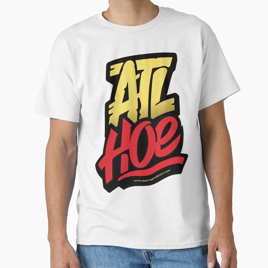 ATL Hoe! by irontooth Unisex T-shirt, Sweatshirt, Hoodie, Long Sleeve Tee - T-Shirt, Sweatshirt, Hoodie