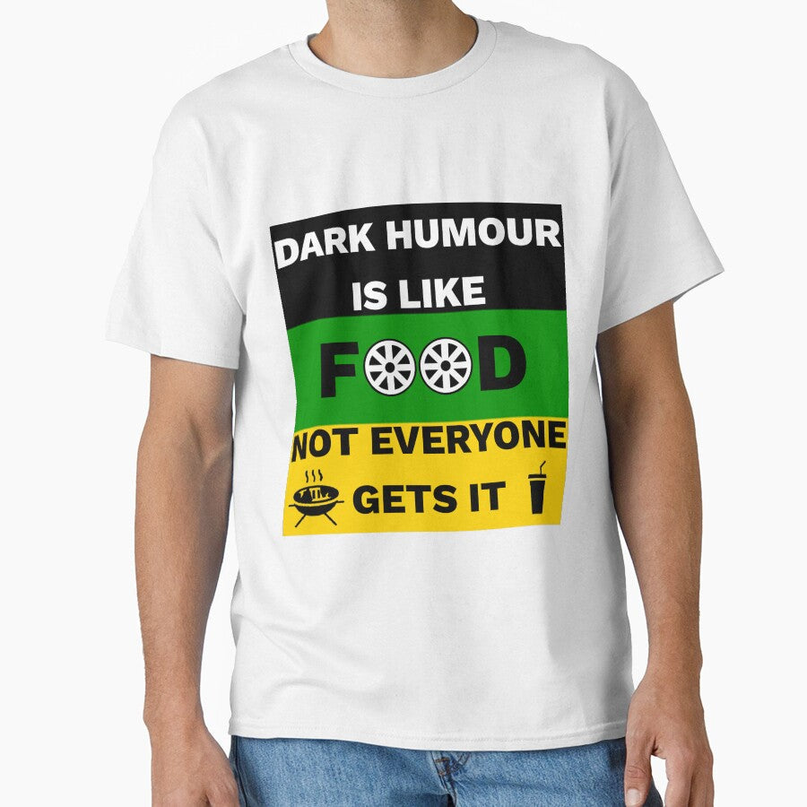 Dark humour is like food by PeDaNi Unisex T-shirt, Sweatshirt, Hoodie, Long Sleeve Tee - T-Shirt, Sweatshirt, Hoodie