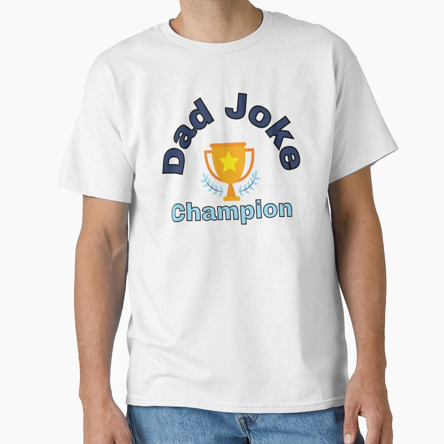 Dad Joke Champion by Gilby-Designs Unisex T-shirt, Sweatshirt, Hoodie, Long Sleeve Tee - T-Shirt, Sweatshirt, Hoodie
