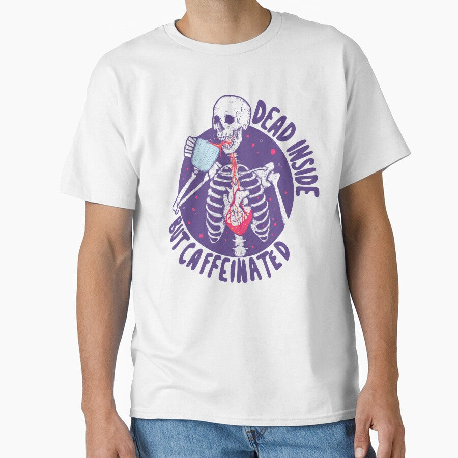 Dead inside but caffeinated by Jess.a.creates Unisex T-shirt, Sweatshirt, Hoodie, Long Sleeve Tee - T-Shirt, Sweatshirt, Hoodie