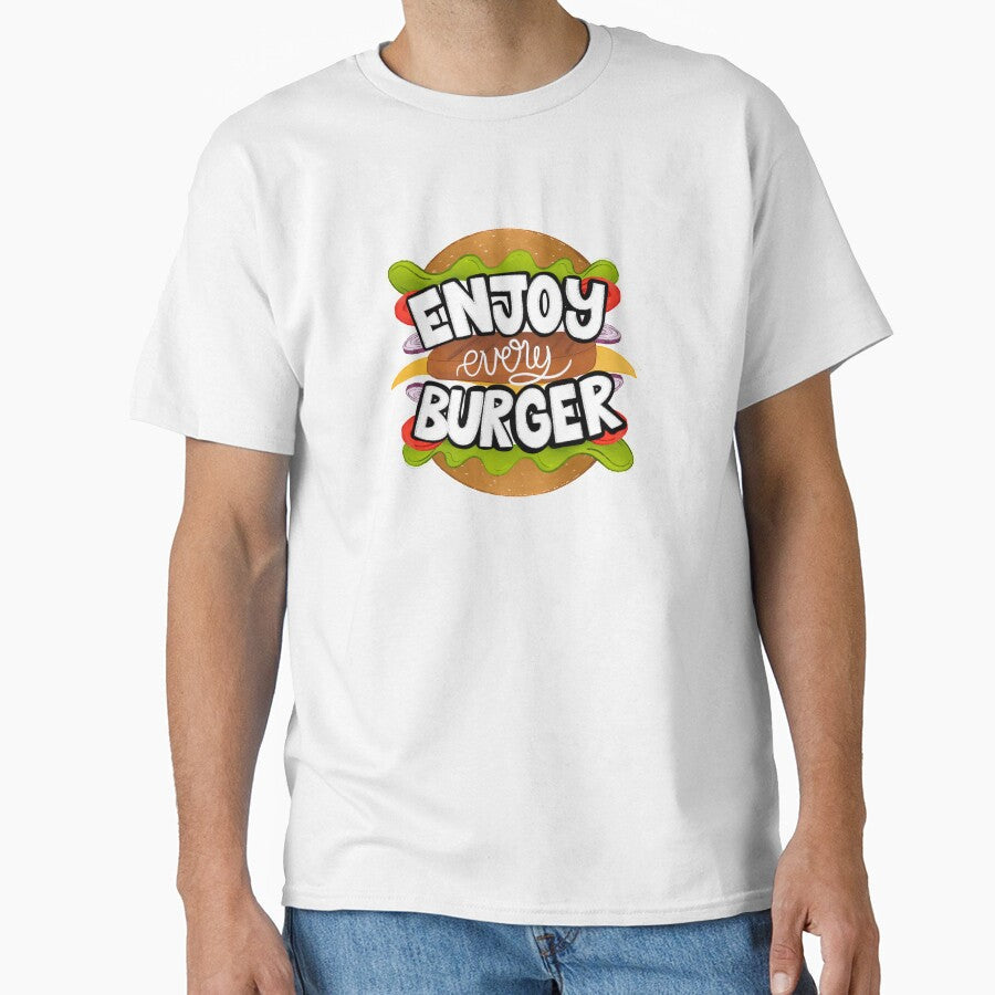 Enjoy Every Burger, Homemade burger by Mixture-DESIGN Unisex T-shirt, Sweatshirt, Hoodie, Long Sleeve Tee - T-Shirt, Sweatshirt, Hoodie