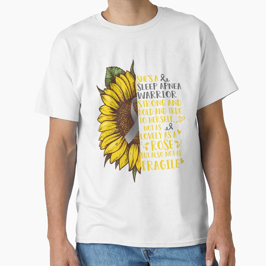 She is a Sleep Apnea Warrior Strong and Bold and True to Herself not as Lovely as a ROSE but also not as FRAGILE by EdithShop59 - T-Shirt, Sweatshirt, Hoodie