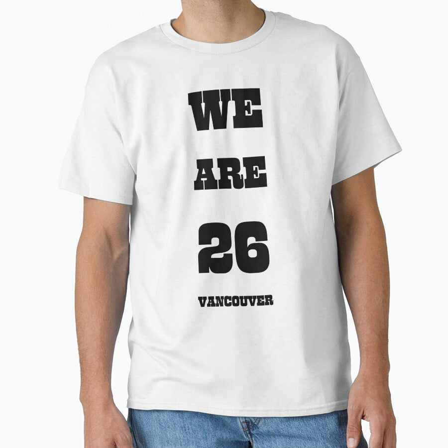 We Are 26 Vancouver, Fan Art 2026, Soccer World event, Canada by MinimalistSunny Unisex T-shirt, Sweatshirt, Hoodie, Long Sleeve Tee - T-Shirt, Sweatshirt, Hoodie