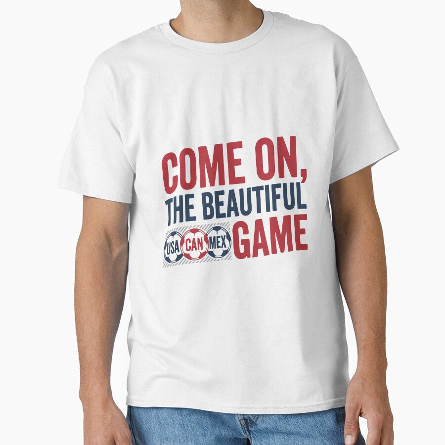 Come On The Beautiful Game by Amir Faysal Unisex T-shirt, Sweatshirt, Hoodie, Long Sleeve Tee - T-Shirt, Sweatshirt, Hoodie