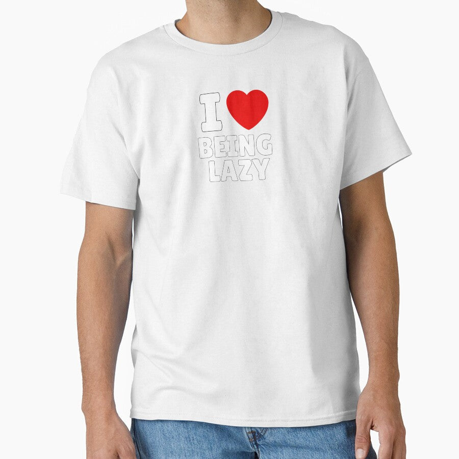I Love Being Lazy by Itsheartshop Unisex T-shirt, Sweatshirt, Hoodie, Long Sleeve Tee - T-Shirt, Sweatshirt, Hoodie