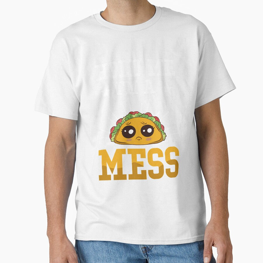 Junk Food Taco Hold Me Im A Mess Funny Foodie by MagicSD Designs Unisex T-shirt, Sweatshirt, Hoodie, Long Sleeve Tee - T-Shirt, Sweatshirt, Hoodie