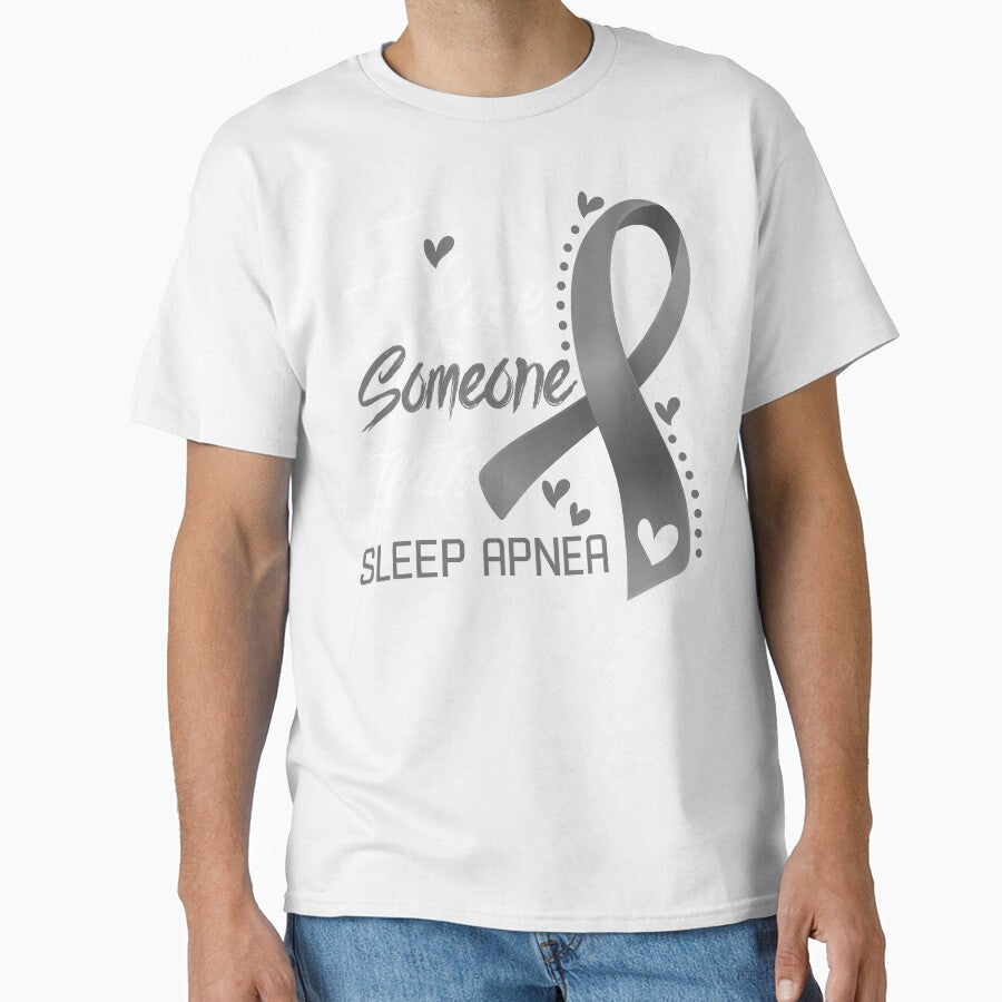 I Love Someone With Sleep Apnea by hvoid41 Unisex T-shirt, Sweatshirt, Hoodie, Long Sleeve Tee - T-Shirt, Sweatshirt, Hoodie