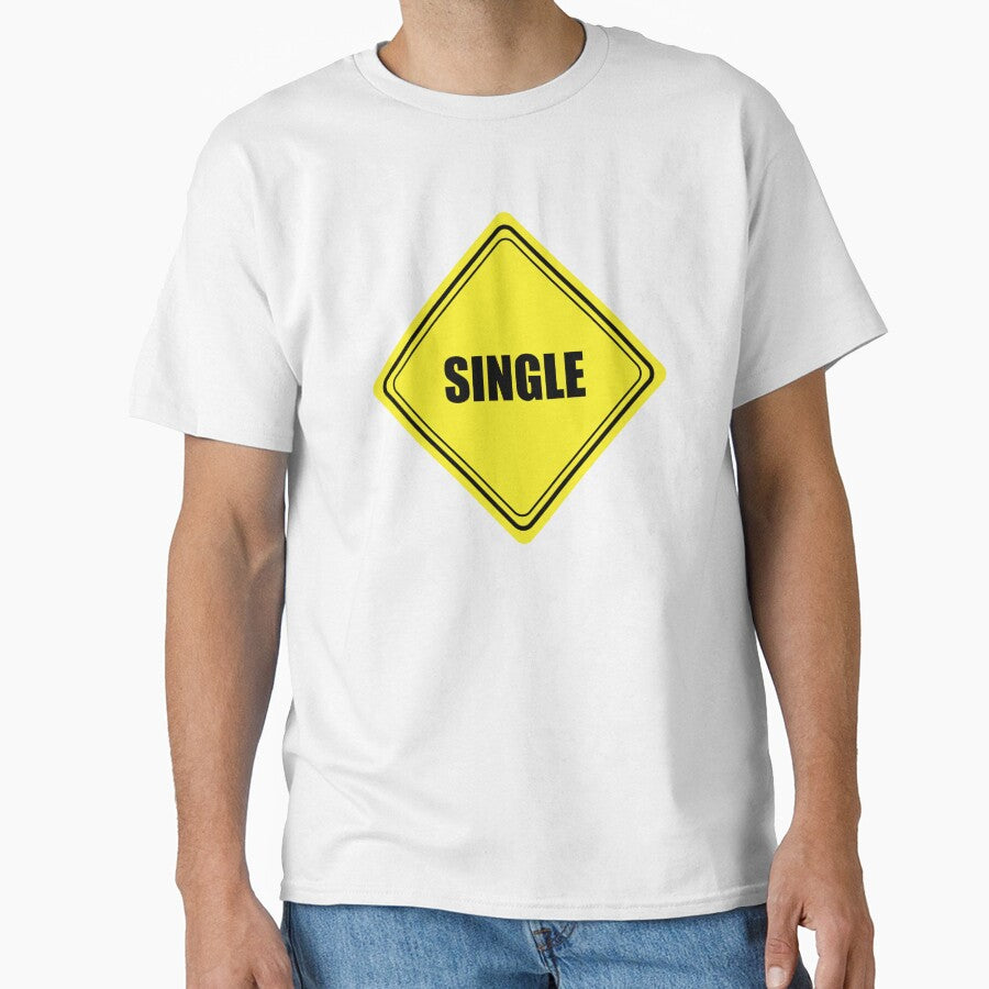 Single by ashleygates98 Unisex T-shirt, Sweatshirt, Hoodie, Long Sleeve Tee - T-Shirt, Sweatshirt, Hoodie