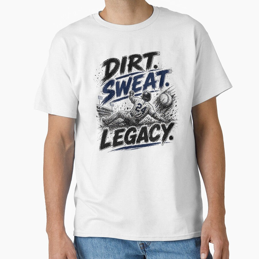 Dirt Sweat Legacy Baseball Player Grit Hard Work by the-dovlat Unisex T-shirt, Sweatshirt, Hoodie, Long Sleeve Tee - T-Shirt, Sweatshirt, Hoodie