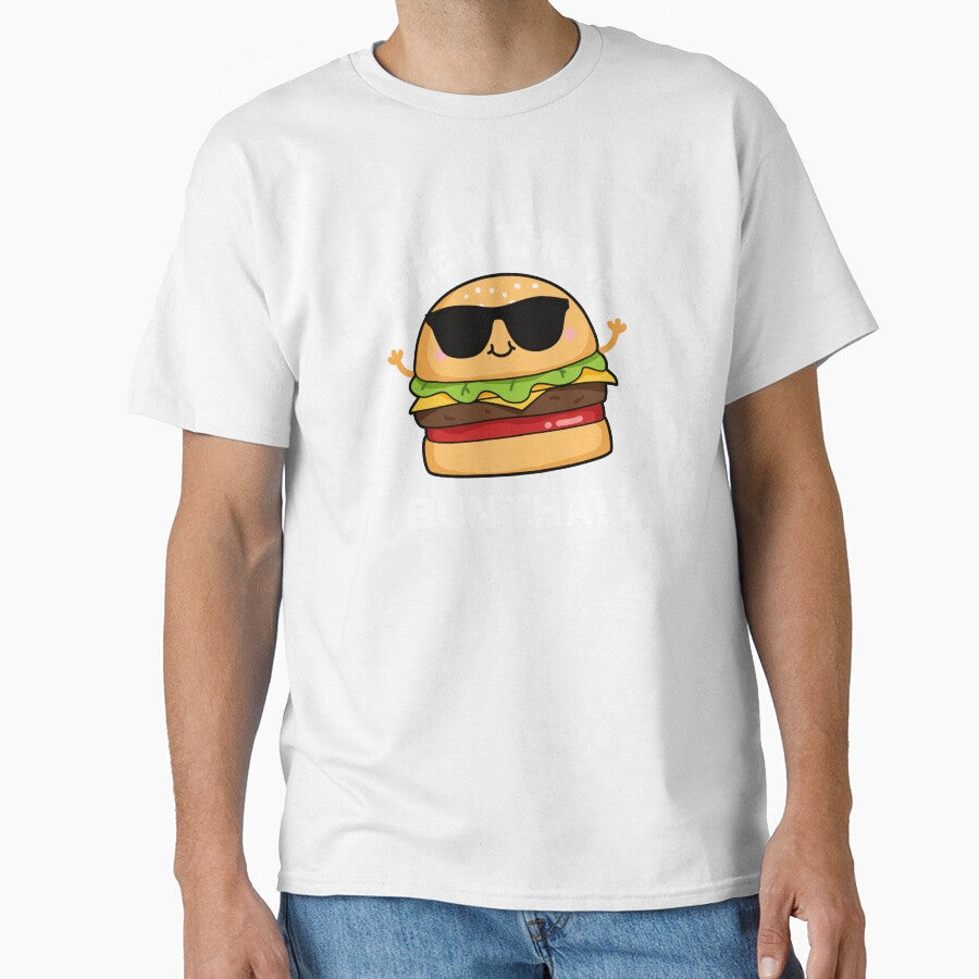 Been There Bun That Funny Burger Puns (Dark BG) by punnybone Unisex T-shirt, Sweatshirt, Hoodie, Long Sleeve Tee - T-Shirt, Sweatshirt, Hoodie